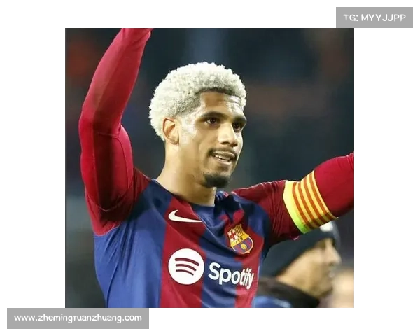 巴萨铁卫阿劳霍展现不屈防线精神成球队坚固堡垒 巴萨铁卫阿劳霍展现不屈防线精神成球队坚固堡垒